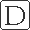 D D